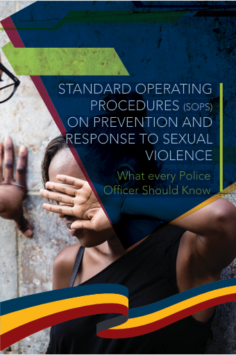 STANDARD OPERATING  PROCEDURES (SOPS)  ON PREVENTION AND  RESPONSE TO SEXUAL  VIOLENCE  What every Police  Officer Should Know